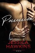Possession (Explicitly Yours, #1) - Jessica Hawkins