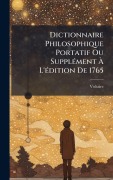 Cover-Bild zum Titel 'Dictionnaire Philosophique Portatif Ou SupplÃ(c)ment Ã L'Ã(c)dition De 1765' von ''