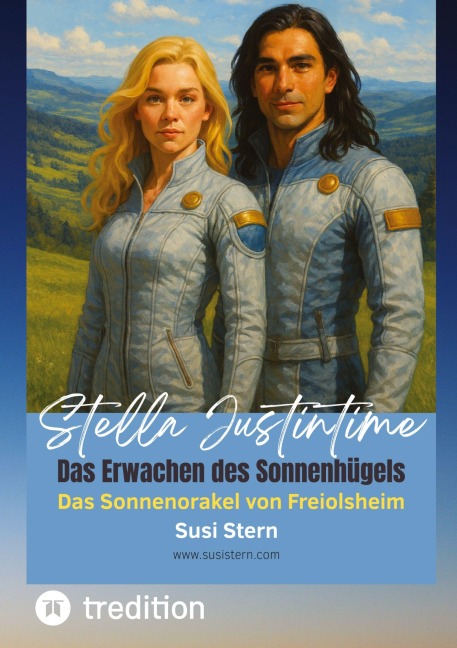 Stella Justintime - Das Geheimnis des Sonnenhügels - Susanne Stern