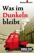 Cover-Bild zum Titel 'Was im Dunkeln bleibt' von 'Barbara Krohn'