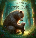 Cover-Bild zum Titel 'I Love You, My Little Cub' von 'Emily Hartrmann'
