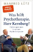 Cover-Bild zum Titel 'Was hilft Psychotherapie, Herr Kernberg?' von 'Manfred Lütz'