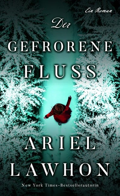 Der gefrorene Fluss - Ariel Lawhon