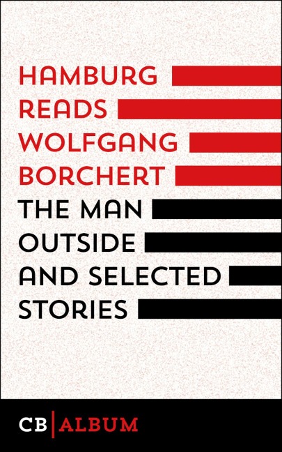 The Man Outside and selected Stories - Wolfgang Borchert
