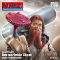 Cover-Bild zum Titel 'Perry Rhodan 2709: Der perfekte Jäger' von 'Susan Schwartz'