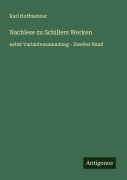 Cover-Bild zum Titel 'Nachlese zu Schillers Werken' von 'Karl Hoffmeister'