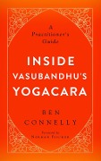 Cover-Bild zum Titel 'Inside Vasubandhu's Yogacara' von 'Ben Connelly'