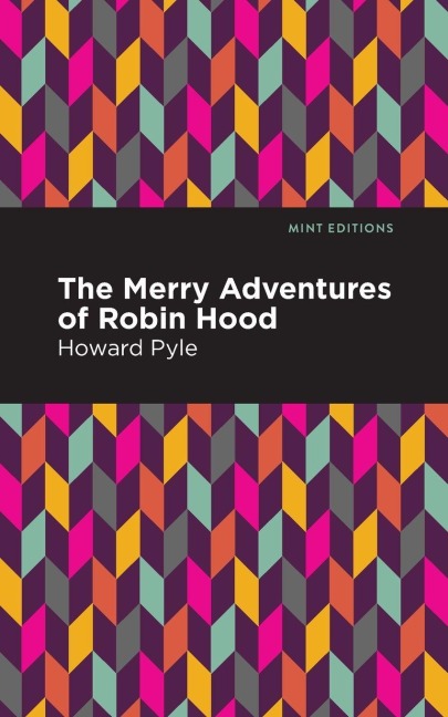 The Merry Adventures of Robin Hood - Howard Pyle