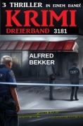 Cover-Bild zum Titel 'Krimi Dreierband 3181' von 'Alfred Bekker'
