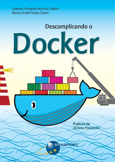 Descomplicando o Docker - Jeferson Fernando Noronha Vitalino, Marcus André Nunes Castro