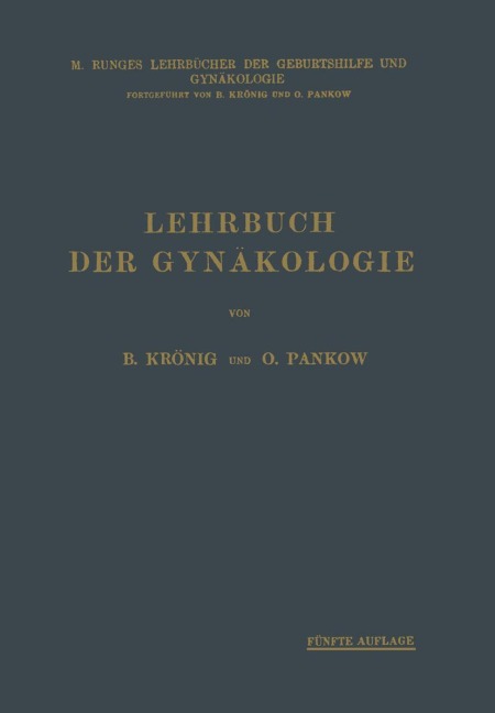 Lehrbuch der Gynäkologie - Otto Pankow, Bernhard Krönig