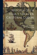 Cover-Bild zum Titel 'Historia De La Vida Y Viajes De Cristóbal Colon; Volume 4' von 'Washington Irving, José García De Villalta'