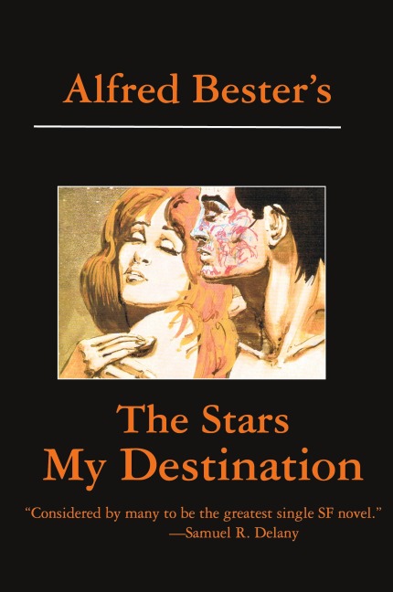 The Stars My Destination - Alfred Bester