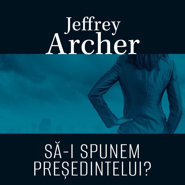S¿-i spunem pre¿edinte? - Jeffrey Archer