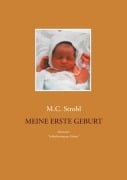 Cover-Bild zum Titel 'Meine erste Geburt' von 'M. C. Strobl'