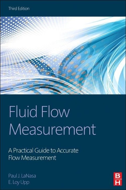 Fluid Flow Measurement - Paul J Lanasa, E Loy Upp