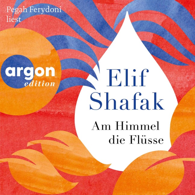 Am Himmel die Flüsse - Elif Shafak