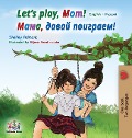 Let's play, Mom! - Shelley Admont, Kidkiddos Books