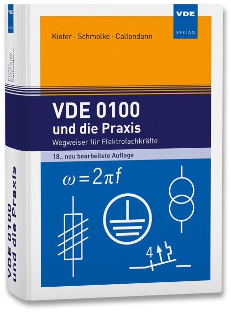 VDE 0100 und die Praxis - Gerhard Kiefer, Herbert Schmolke, Karsten Callondann