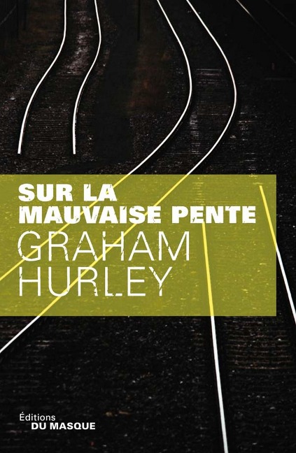Sur la mauvaise pente - Graham Hurley
