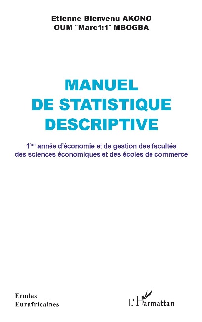Manuel de statistique descriptive - Oum "Marc1;1" MBOGBA, Akono