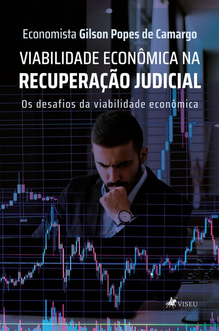 Viabilidade econômica na recuperação judicial - Economista Gilson Popes de Camargo