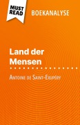 Cover-Bild zum Titel 'Land der Mensen van Antoine de Saint-Exupéry (Boekanalyse)' von 'Evelyne Marotte'