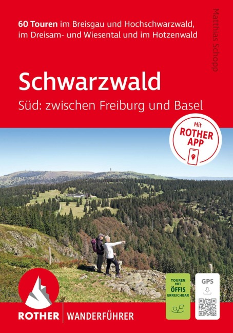 ROTHER Wanderführer Schwarzwald Süd: zwischen Freiburg und Basel. 60 Touren - Matthias Schopp