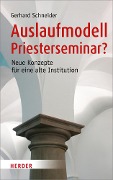 Cover-Bild zum Titel 'Auslaufmodell Priesterseminar?' von 'Gerhard Schneider'