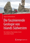 Cover-Bild zum Titel 'Die faszinierende Geologie von Islands Südwesten' von 'Ágúst Gudmundsson'