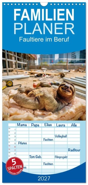 Familienplaner 2027 - Faultiere im Beruf mit 5 Spalten (Wandkalender, 21 x 45 cm) CALVENDO - Torsten Irmer
