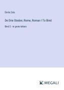 Cover-Bild zum Titel 'De Drie Steden; Rome, Roman I To Bind' von 'Émile Zola'