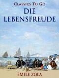 Cover-Bild zum Titel 'Die Lebensfreude' von 'Emile Zola'