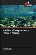 Habitat d'acqua dolce Flora e fauna - M K Shukla