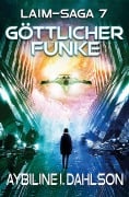 Cover-Bild zum Titel 'Göttlicher Funke' von 'Aybiline I. Dahlson'