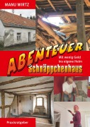 Cover-Bild zum Titel 'Abenteuer Schnäppchenhaus' von 'Manu Wirtz'