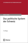 Cover-Bild zum Titel 'Das politische System der Schweiz' von 'Adrian Vatter'