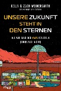 Cover-Bild zum Titel 'Unsere Zukunft steht in den Sternen' von 'Kelly Weinersmith, Zach Weinersmith'