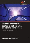 Cover-Bild zum Titel 'I diritti artistici nel teatro e nel cinema popolare congolese' von 'Bienvenu Madianganu'