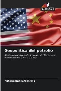 Geopolitica del petrolio - Nataneman Dampaty