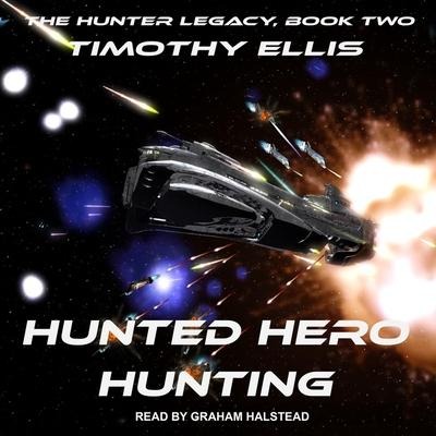 Hunted Hero Hunting Lib/E: Second Edition - Timothy Ellis