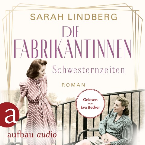 Die Fabrikantinnen - Schwesternzeiten - Sarah Lindberg