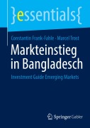Cover-Bild zum Titel 'Markteinstieg in Bangladesch' von 'Marcel Trost, Constantin Frank-Fahle'