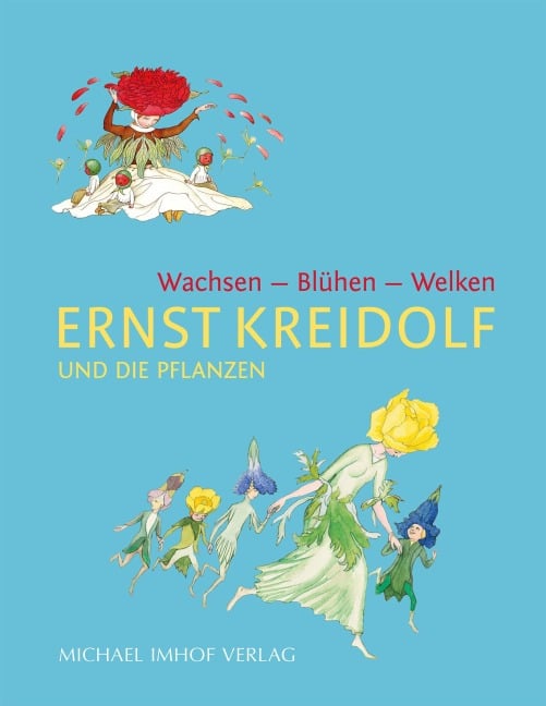 Ernst Kreidolf und die Pflanzen - 