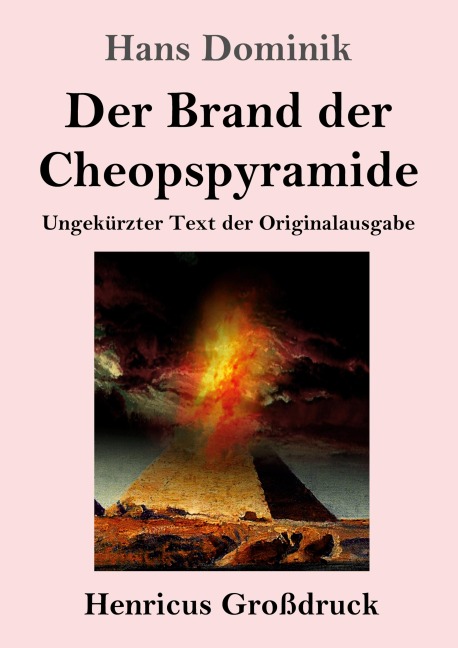 Der Brand der Cheopspyramide (Großdruck) - Hans Dominik