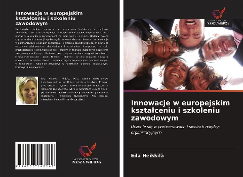 Innowacje w europejskim kszta¿ceniu i szkoleniu zawodowym - Eila Heikkilä