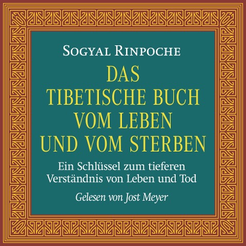 Das tibetische Buch vom Leben und vom Sterben - Sogyal Rinpoche