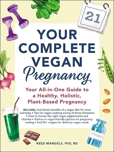 Your Complete Vegan Pregnancy - Reed Mangels