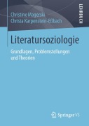 Cover-Bild zum Titel 'Literatursoziologie' von 'Christa Karpenstein-Eßbach, Christine Magerski'
