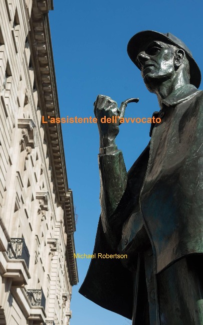 L'assistente dell'avvocato (Le lettere di Baker street) - Michael Robertson